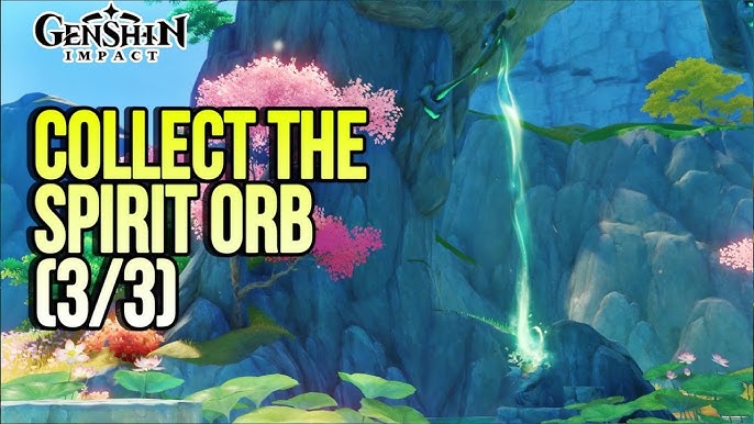 Where to Find Spirit Orbs in Genshin Impact: Locations & Tips