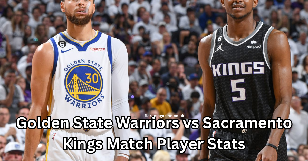 Golden State Warriors vs Sacramento Kings: Key Player Stats and Game Insights