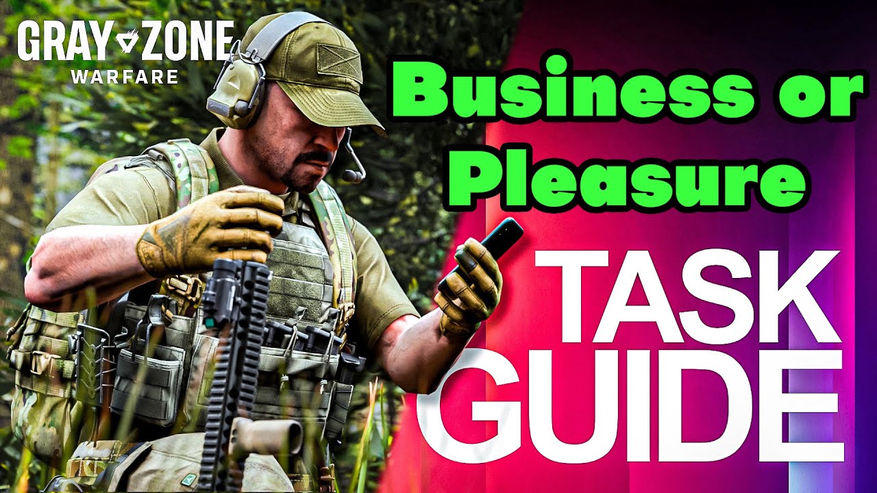 Unlocking the Business or Pleasure Questline in Gray Zone Warfare: A Step-by-Step Guide