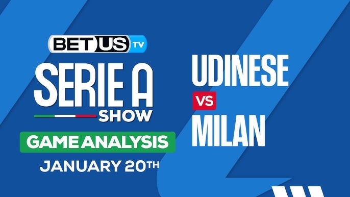 Udinese vs Milan Prediction: Our Expert Picks and Betting Tips.