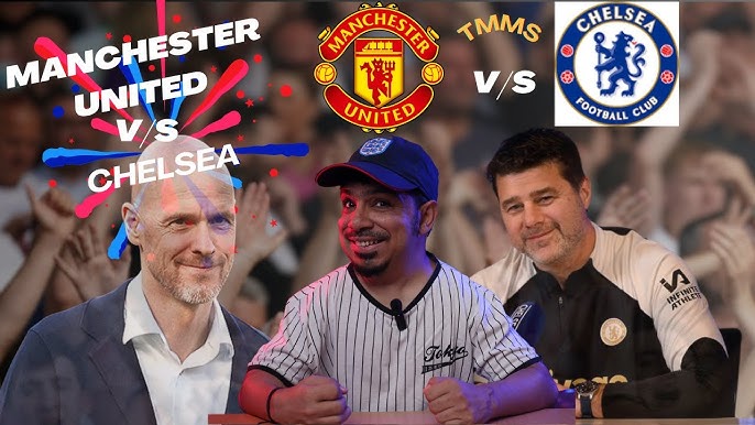 Man United vs Chelsea F.C. Match Preview: Get Ready to Rumble!