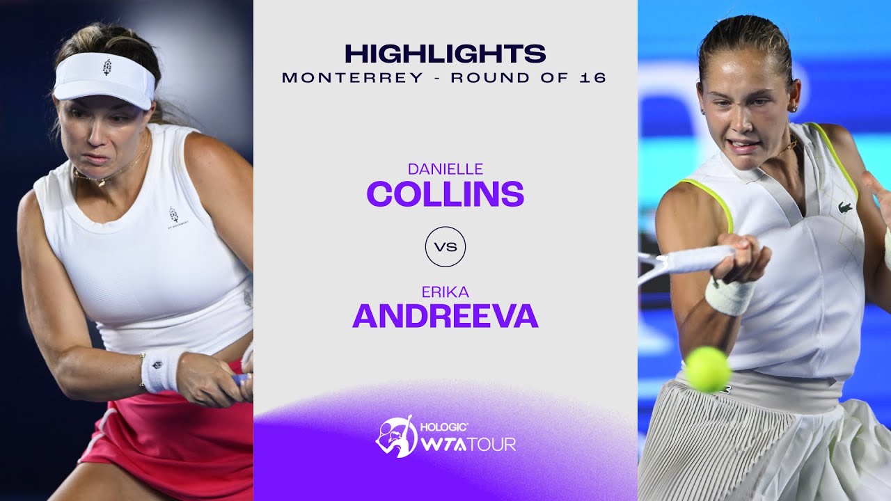 Erika Andreeva vs Danielle Collins Match Highlights and Updates