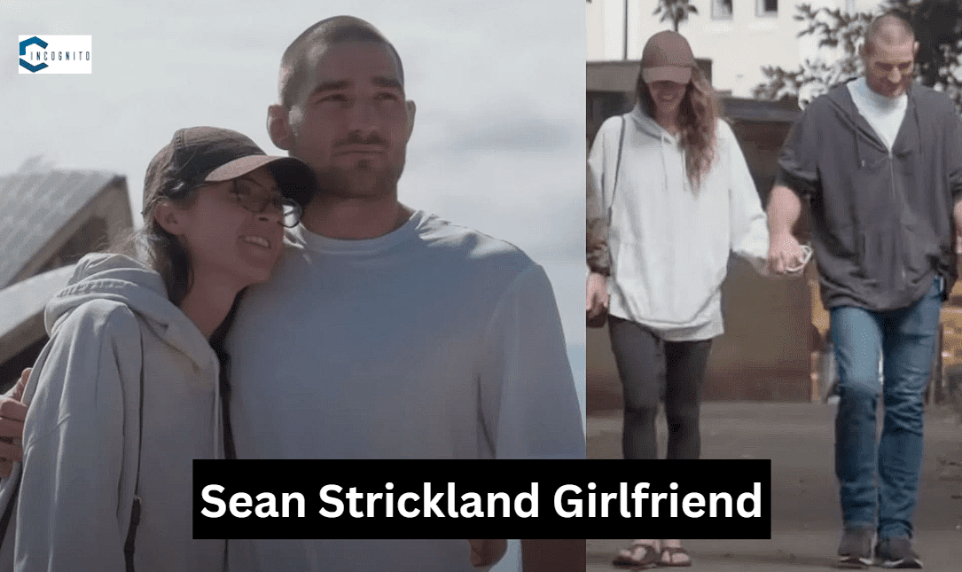 Sean Strickland Girlfriend Revealed: Get to Know Her Here!