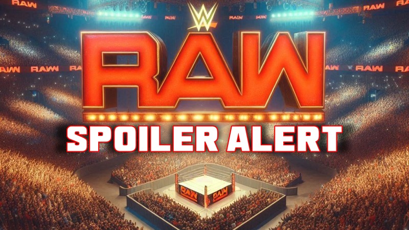 WWE Raw Spoilers for Tonight: What to Expect and Match Details