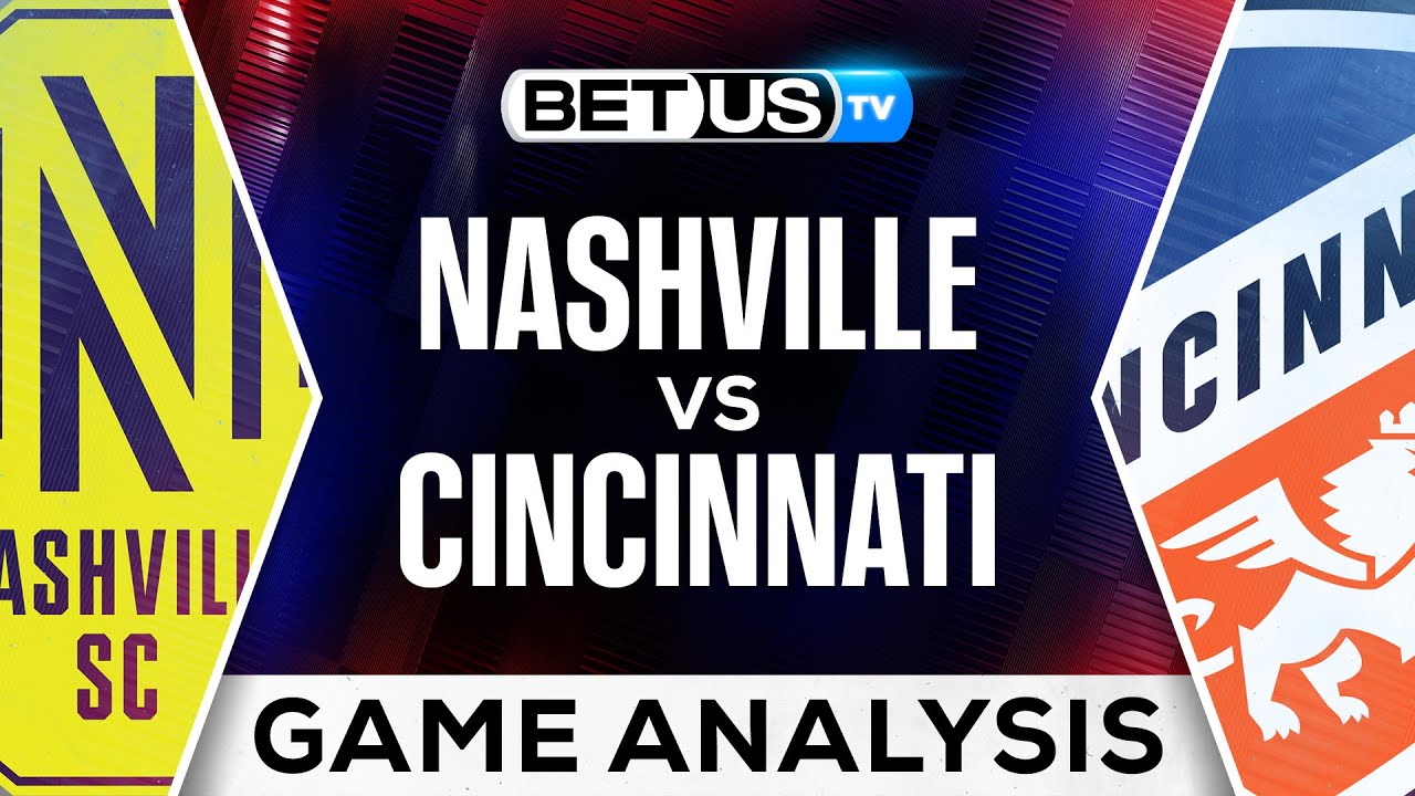 Cincinnati vs Nashville Predictions and Betting Tips