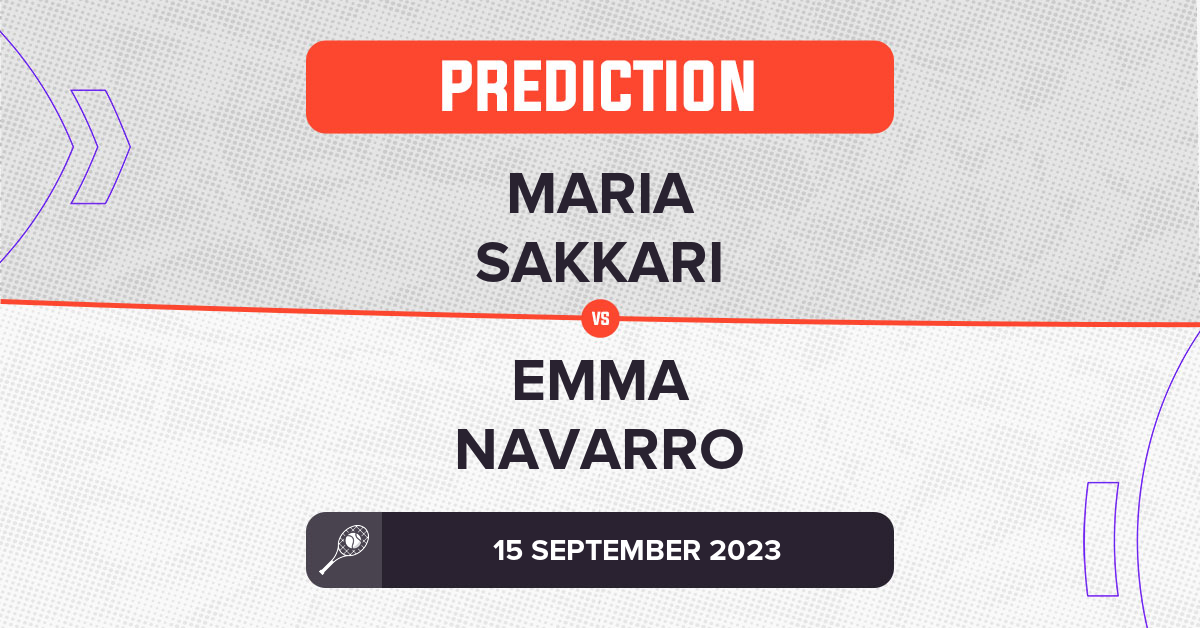 Maria Sakkari vs Emma Navarro: Match Preview and Predictions (Betting Tips Inside)