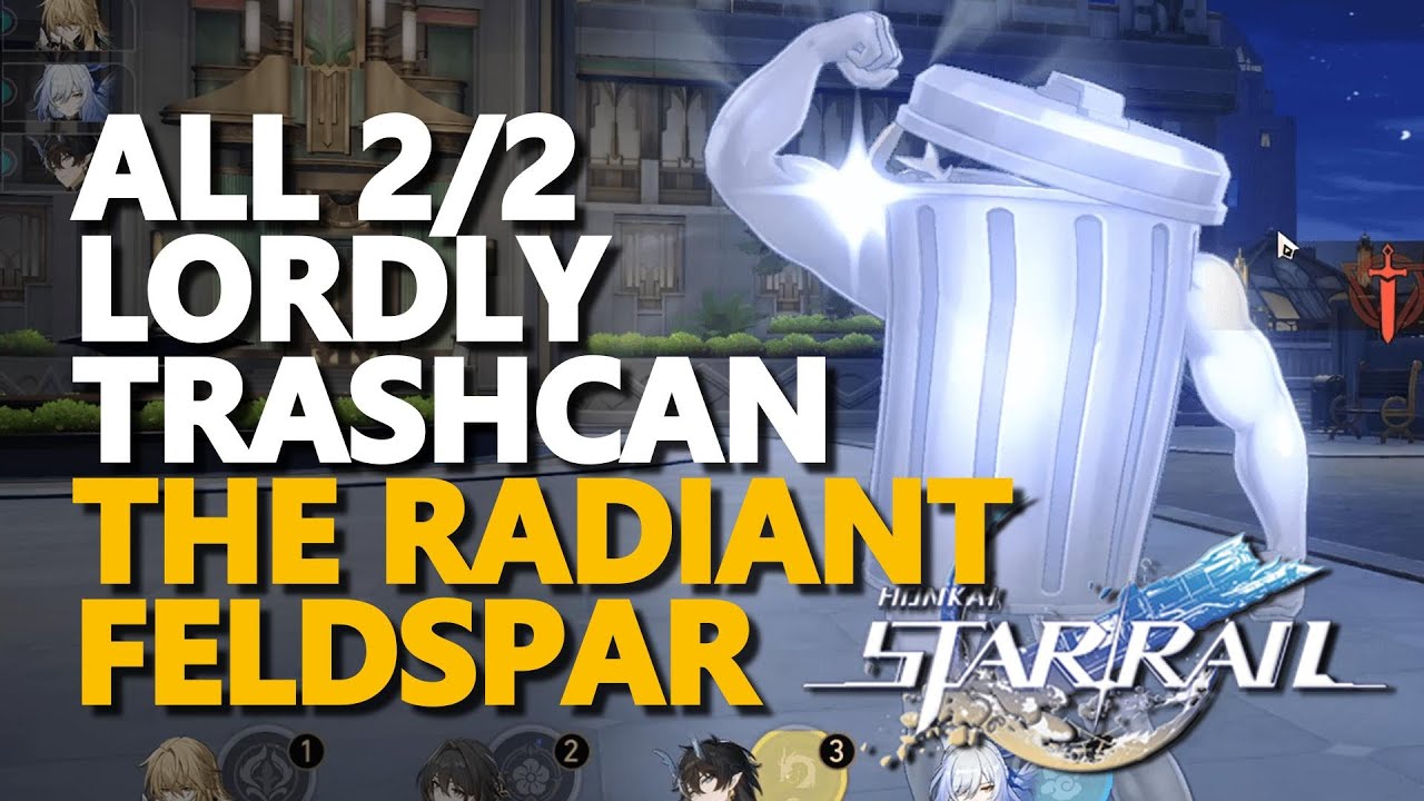 Using Lordly Trashcan Radiant Feldspar: Make It Easy Now