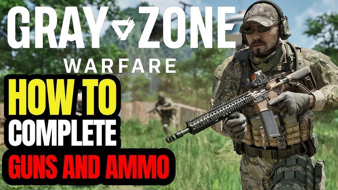 Gray Zone Warfare Guns and Ammo Guide: Dominate with These Top-Tier Weapons and Gear