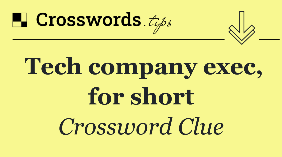 Exec in Tech Crossword Challenges? Easy Solutions and Tricks