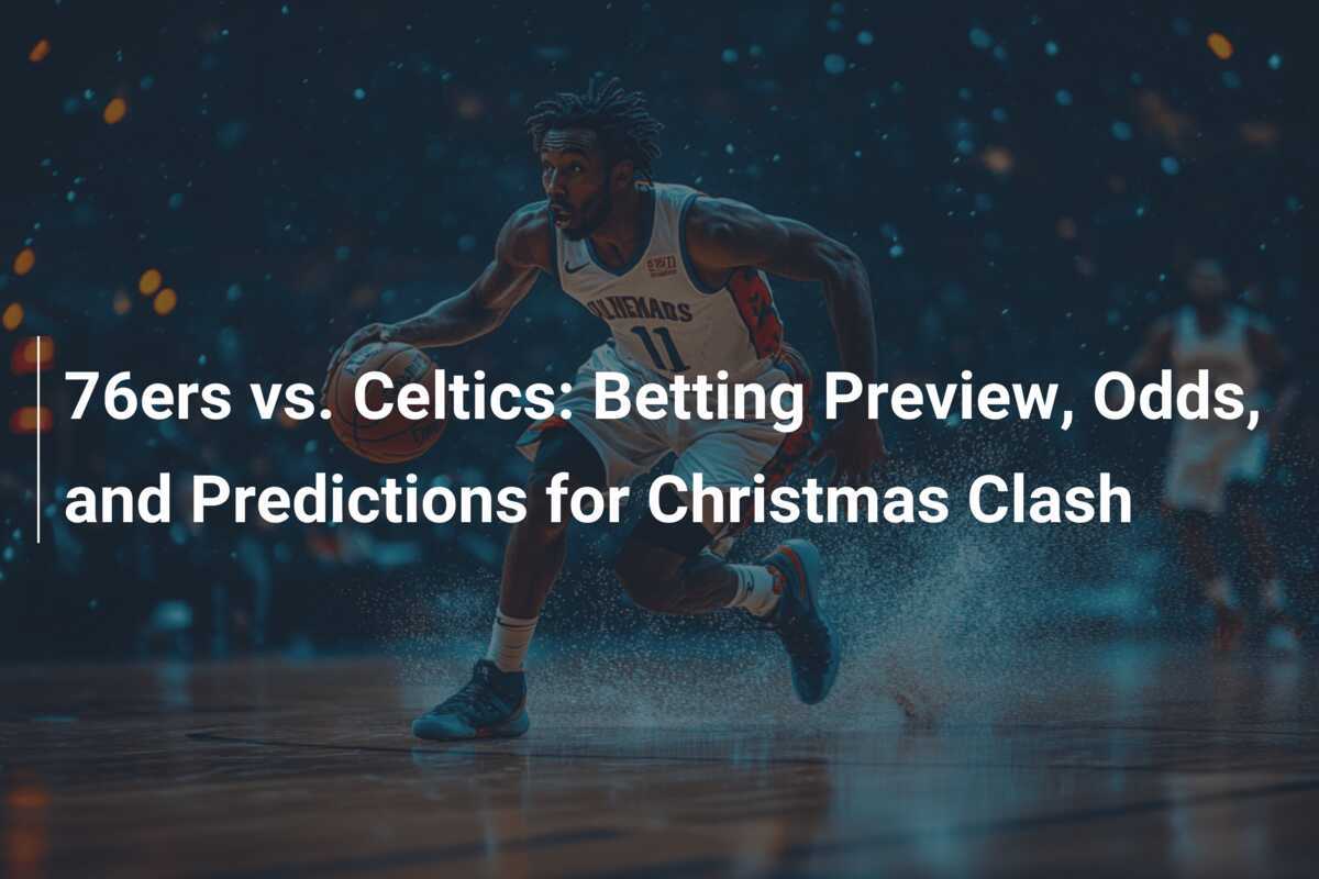 Sixers vs Celtics Predictions: Who Wins This Epic Showdown?