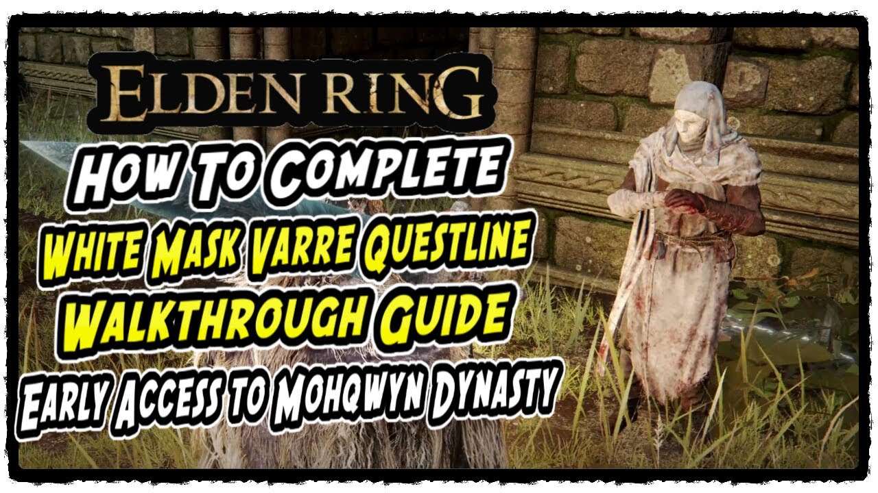 White Mask Varre Questline, the Easiest Way to Finish.