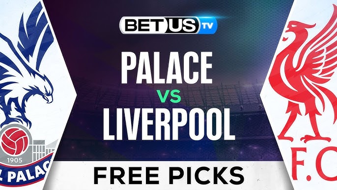 Liverpool vs Crystal Palace Prediction: Expert Picks and Betting Tips!