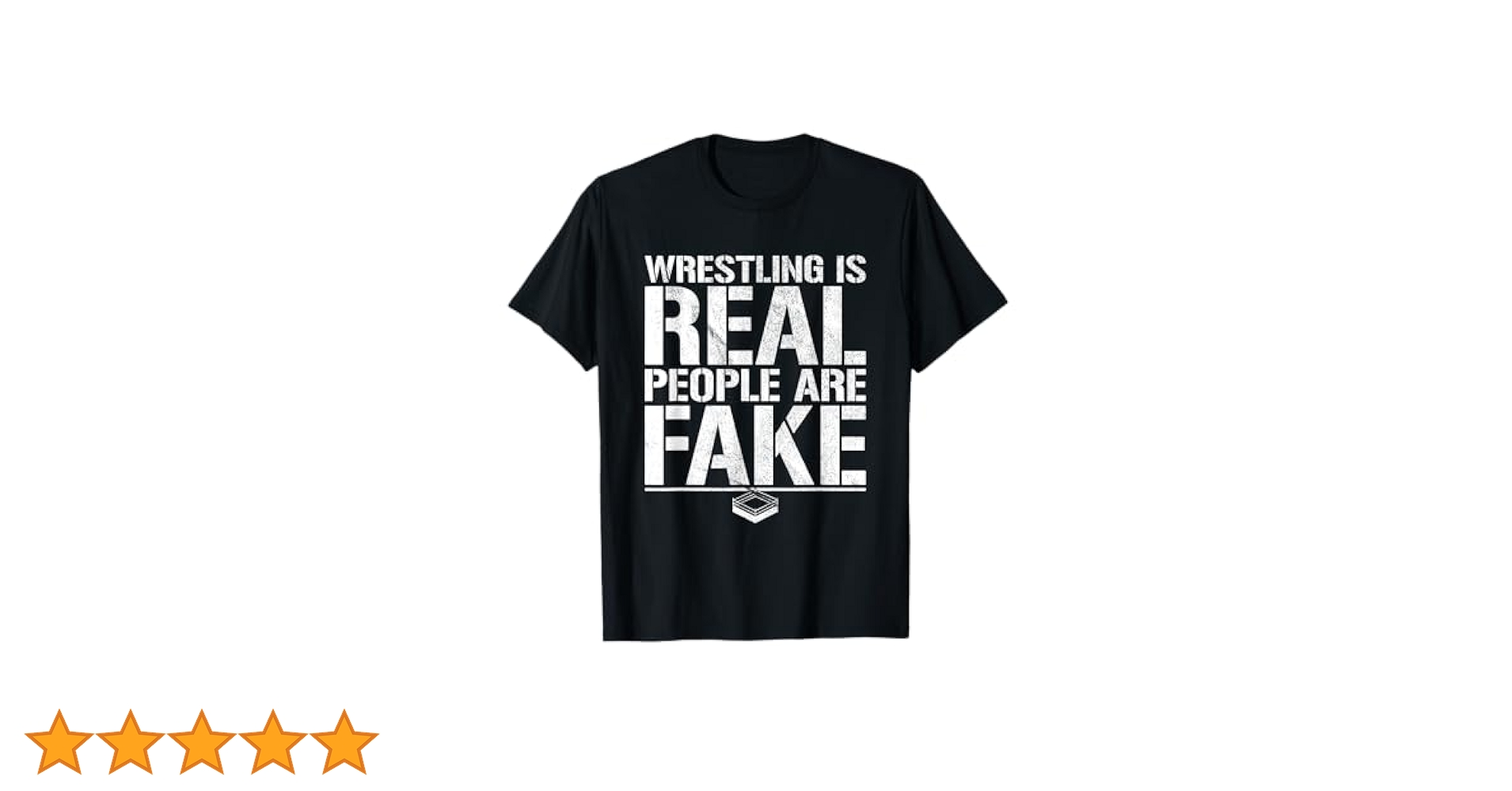 Know Why Wrestling is Real People Are Fake Slogan?