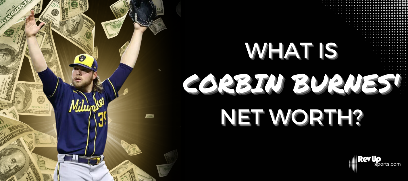 Corbin Burnes Net Worth Revealed: The Ace Pitchers Financial Success.