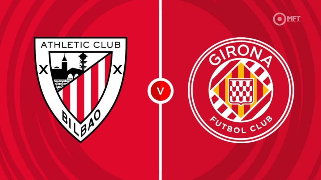 Athletic Bilbao vs Girona Prediction: Betting Odds and Top Picks!