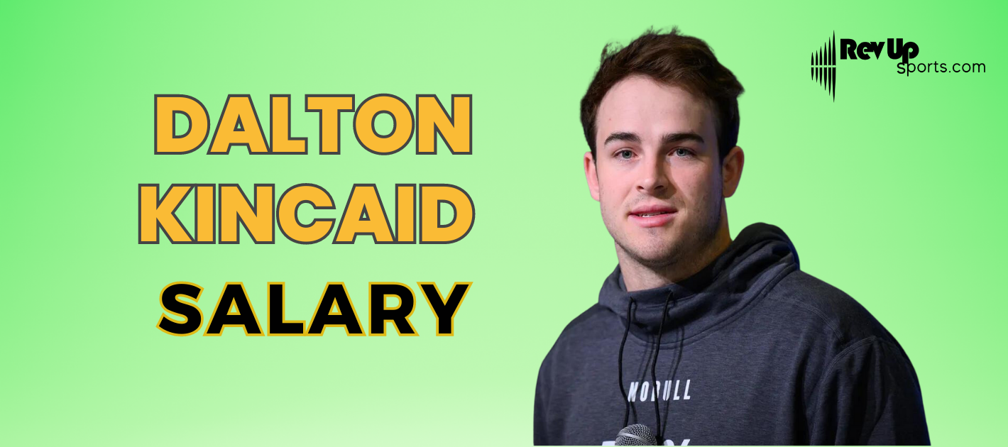 Dalton Kincaid Salary: Discover how much this player is worth now!