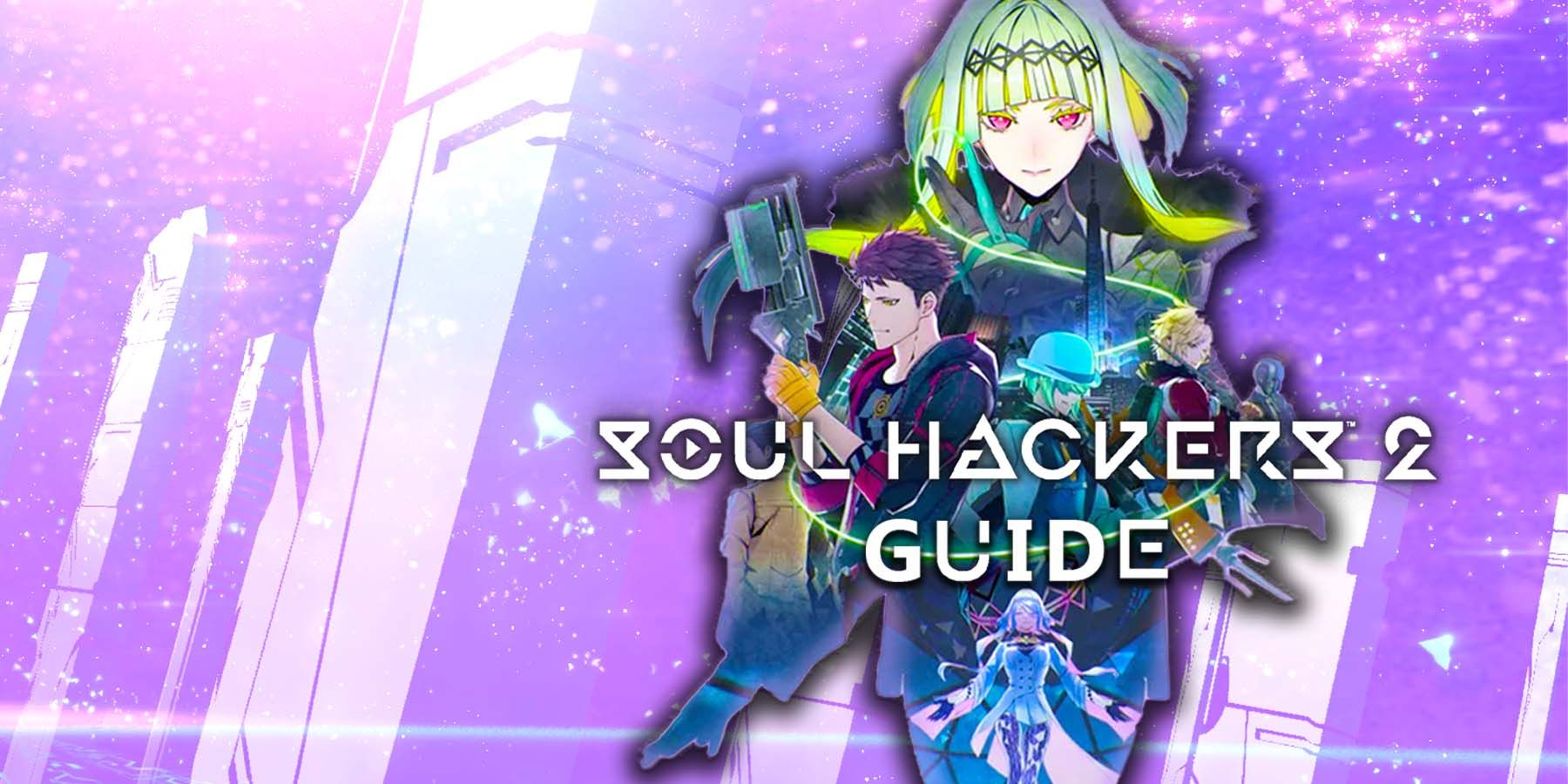 Whats My Soul Level? Soul Hackers 2 Guide (Tips & Tricks)