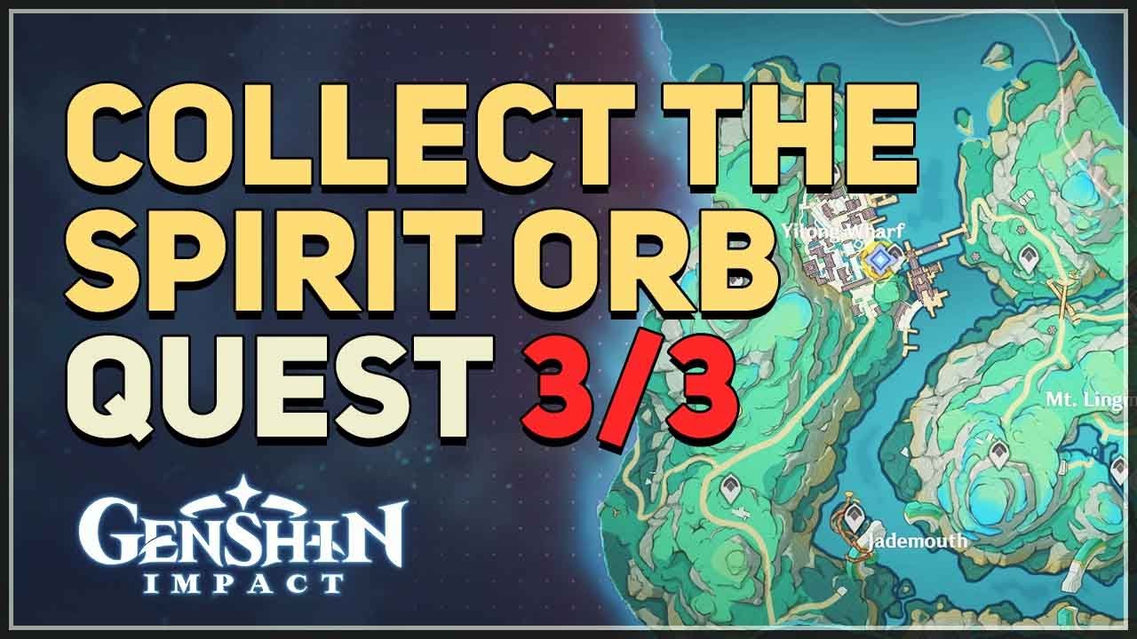 Collect the Spirit Orb Genshin: Tips and Tricks for Players!